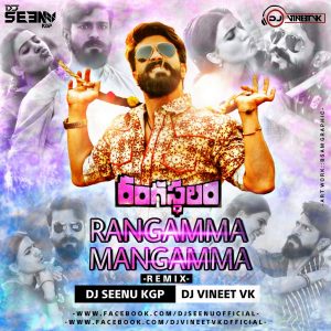 Rangamma Mangamma (Remix) – DJ Seenu KGP & DJ Vineet VK