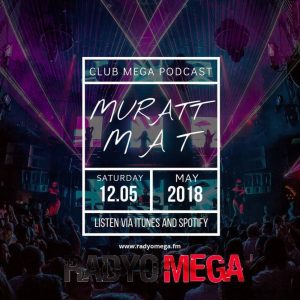 Muratt Mat – Club Mega 12.05.2018