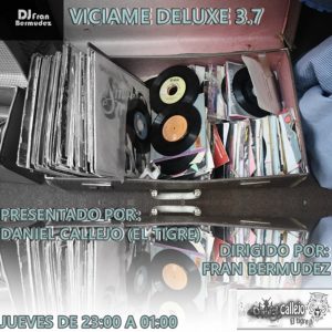 Viciame Deluxe 3.7 – Special Tracks 80’s,90’s,2000’s,Remember by Daniel Callejo (El Tigre) (Thursday 11/10/18)
