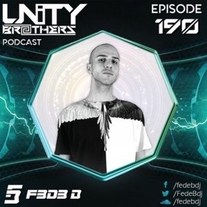 Unity Brothers Podcast #190 [GUEST MIX BY F3D3 B]