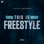 A-Style presents This Is Freestyle EP#015 episode thumbnail