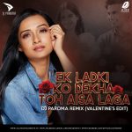 Ek Ladki Ko Dekha Toh Aisa Laga (Valentines Edit) – DJ Paroma episode thumbnail