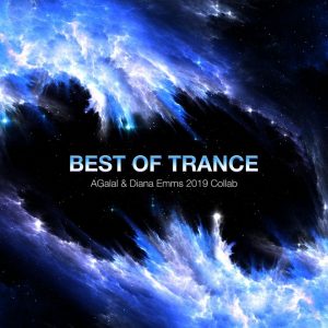 Best Of Trance – AGalal & Diana Emms 2019 Collab