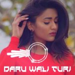 Daru Wali Turi Tor Pyaar Wo Dj Bitty And Dj Manish episode thumbnail