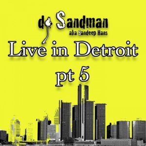 Live in Detroit pt 5 (EDM | Pop)