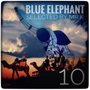 Blue Elephant vol.10 – Selected by Mr.K