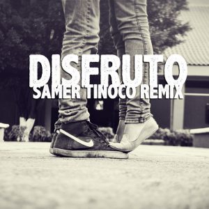 Carla Morrison – Disfruto ( Samer Tinoco Remix )