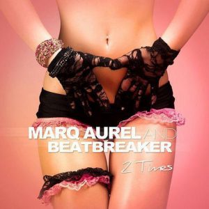 Marq Aurel & Beatbreaker – 2 Times (Marq Aurel & M4X Mix)