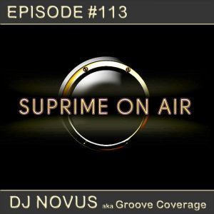 Suprime on Air Episode #113 by DJ Novus aka Groove Coverage