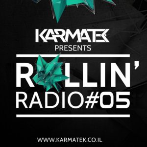Karmatek – Rollin‘ Radioshow #005