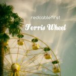 Redcablefirst – Ferris Wheel episode thumbnail