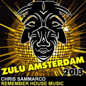 Remember House Music-Chris Sammarco PREVIEW Zulu Records