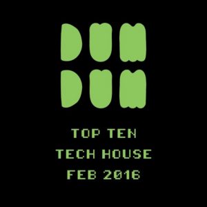 TOP TEN TECH HOUSE FEBRUARY 2016