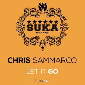 Let it Go-Chris Sammarco SUKA RECORDS PREVIEW