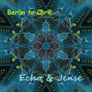Berlin to Cork; A Collaboration with Jense
