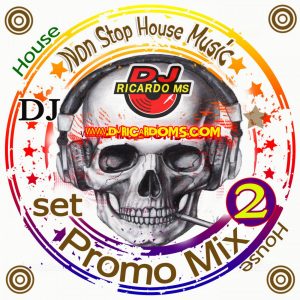 SET 2 Non Stop House Music – Set promo mix DjRicardoMS