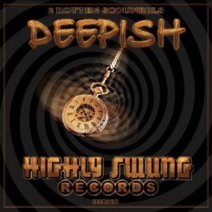 2 Rotten Scoundrels „Deepish“