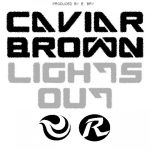 Caviar Brown – Lights Out episode thumbnail