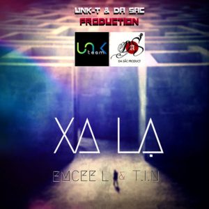 [UNK-T] X [DaSac] XALA – T.I.N Ft EmceeL