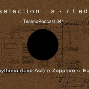Selection Sorted TechnoPodcast 041 – Arrhythmia live act