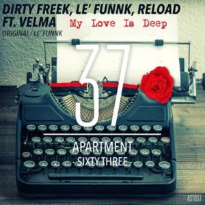 My Love is Deep-Dirty Freek, Le‘ Funnk, RELOAD ft. Velma (Chris Sammarco Remix) PREVIEW