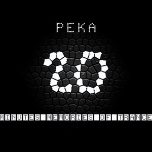 PEKA – 20 minute memories of Trance