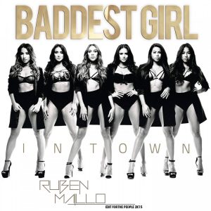 Baddest girl in town (RubenMaillo edit for the people 2k15)