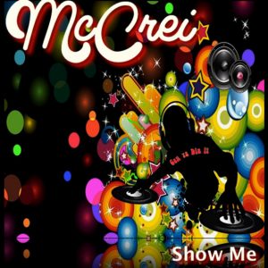 McCrei -Show Me (Classic DIG Mix)