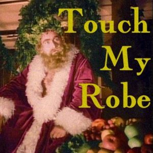 Touch My Robe