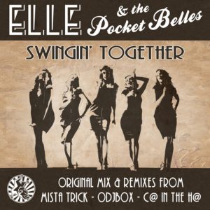 Elle and The Pocket Belles – Swingin‘ Together (Mista Trick Remix) Out 11th March Ragtime Records