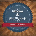 Groove do Negroove 01 episode thumbnail