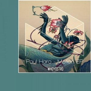 Paul Haro – Motion (Original Mix)