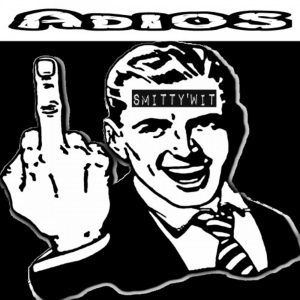 Smitty’Wit – Adios *Downloadable*