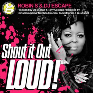 Shout It Out-Robin S & DJ Escape (Chris Sammarco Remix) GROOVILICIOUS PREVIEW