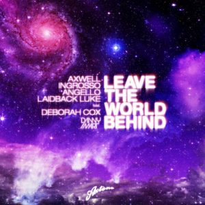 Deborah Cox – Leave The World Behind (Danny Mart The New Remix) FREE DOWNLOAD!!