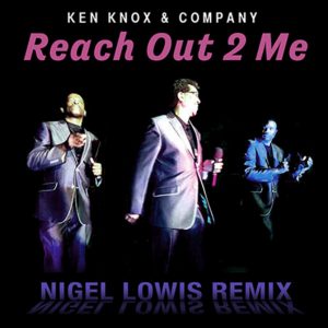 Ken Knox & Company – Reach Out 2 Me – Nigel Lowis Mix -DSG
