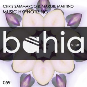 Music Hypnotizing-Chris Sammarco & Margie Martino (Chris Sammarco Original club mix) Out now!