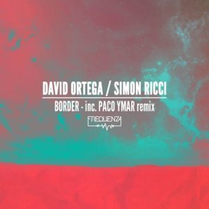 DAVID ORTEGA – SIMON RICCI – BORDER PREVIEW