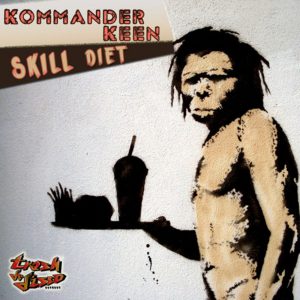 Kommander Keen – Skill Diet *Preview*
