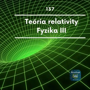 Teória relativity – Fyzika III