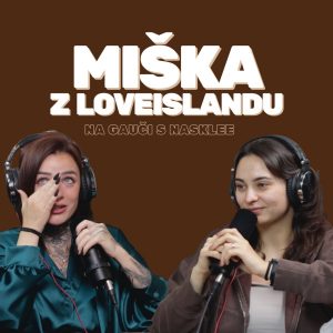 Loveisland, láska, nenávisť a život v queer rodine | Miška Cútová Na Gauči s Nasklee #138