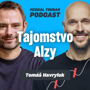 77. Ako myslí človek, ktorý postavil Alzu? | Tomáš Havryluk – Michal Truban Podcast