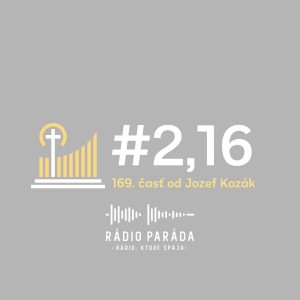 Podcast #2,16 – 169. časť (2.11.2025)