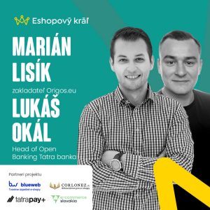M. Lisík (Origos) / L. Okál (Tatra banka): Ako sme vyrástli z nuly na 8 mil. EUR obrat za 6 rokov