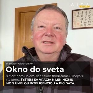 49 – Dr. Martin Hála o tom prečo Čína vníma Európu ako slabého hráča | Okno do sveta