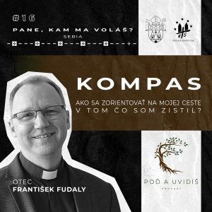 #16 KOMPAS – o. František Fudaly