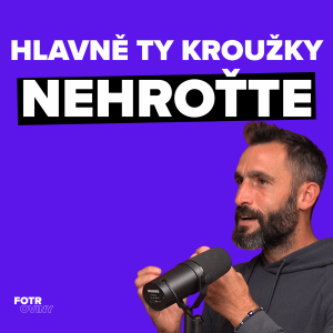 Hlavně to nehroťte! Jsou to děti… | Pavel Knap – Díl 84.