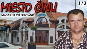 Miesto činu masakru vo Fontáne (1. ČASŤ)