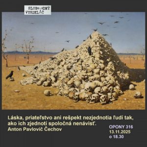 Opony 316 – 2025-11-13 „Dehumanizácia vo viacerých obrazoch“