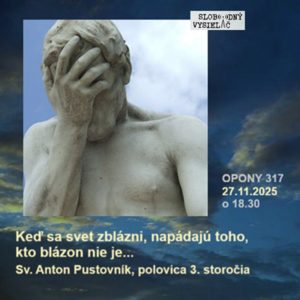 Opony 317 – 2025-11-27 „Svet sa zbláznil ?“